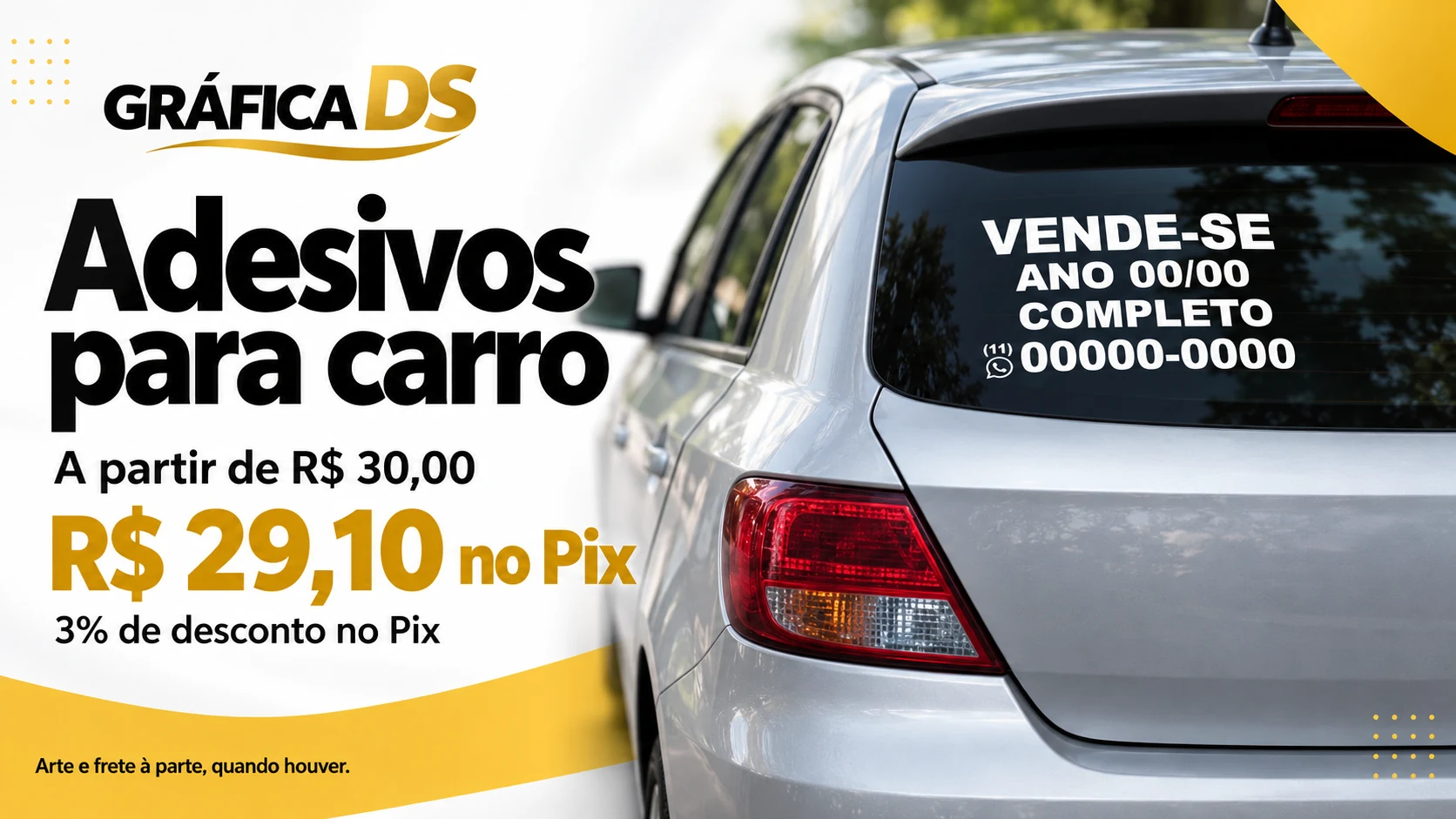 Adesivos para carro: a partir de R$ 30,00, ou R$ 29,10 no Pix, com 3% de desconto. Arte e frete à parte, quando houver.