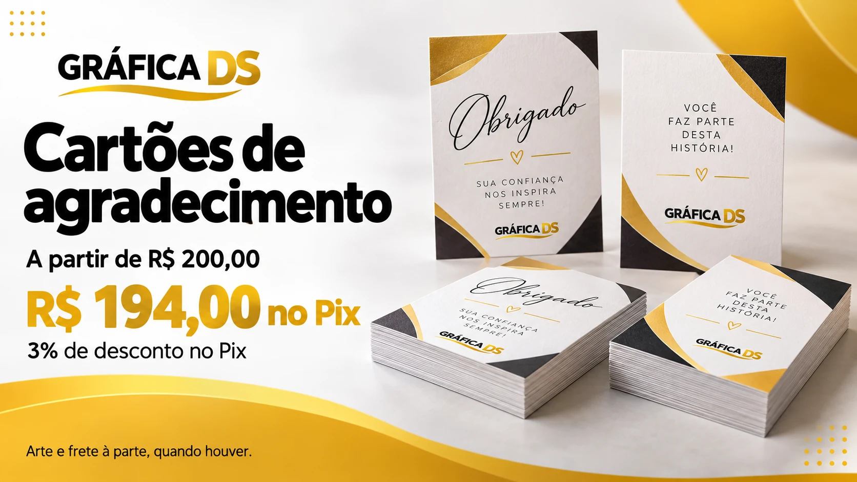 Cartões de agradecimento: a partir de R$ 200,00, ou R$ 194,00 no Pix, com 3% de desconto. Arte e frete à parte, quando houver.