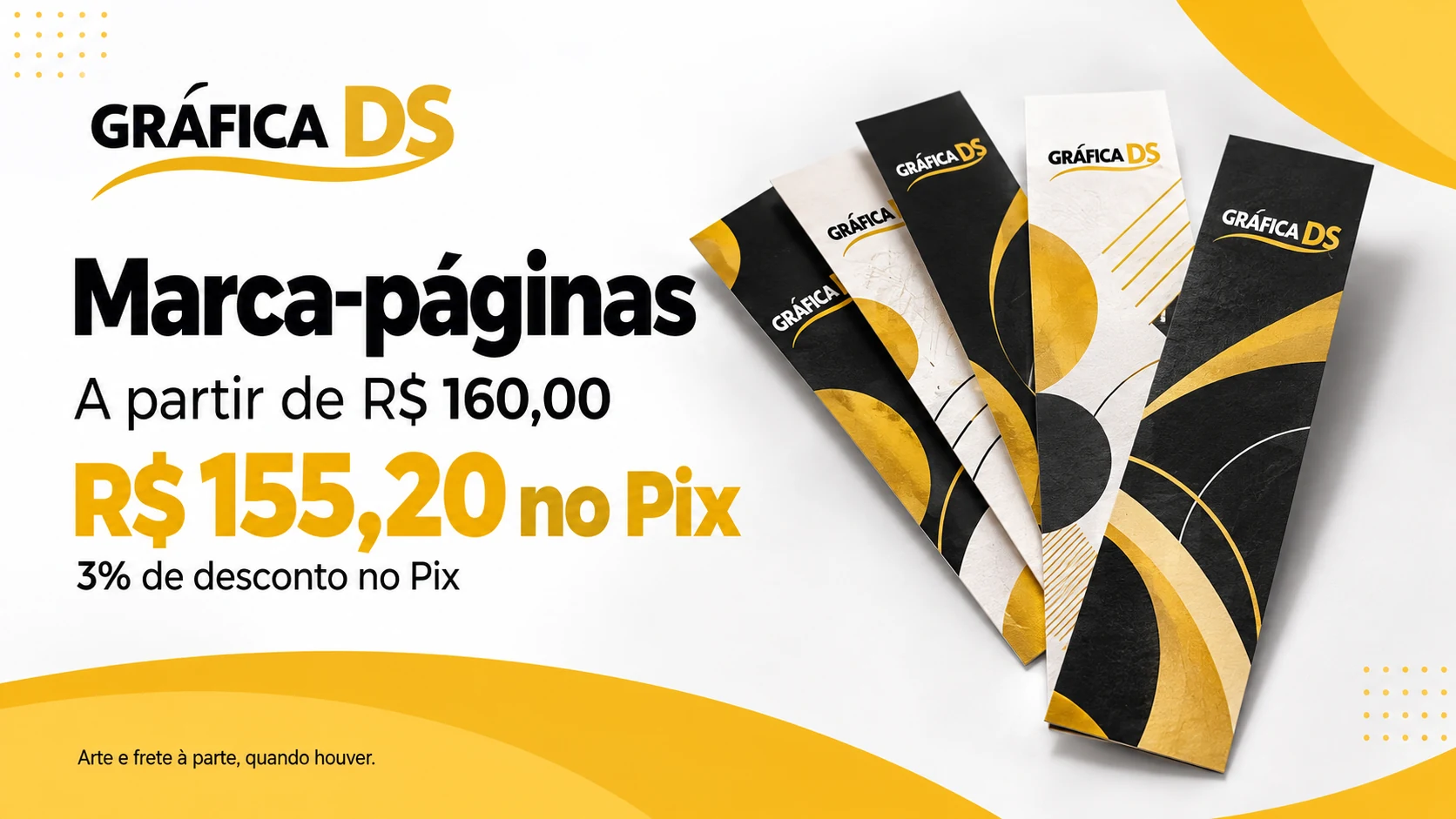 Marca-páginas: a partir de R$ 160,00, ou R$ 155,20 no Pix, com 3% de desconto. Arte e frete à parte, quando houver.